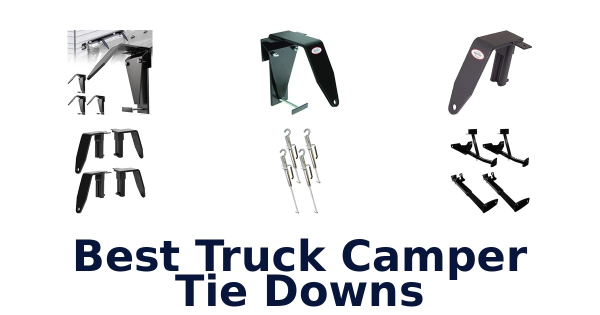 Best Truck Camper Tie Downs