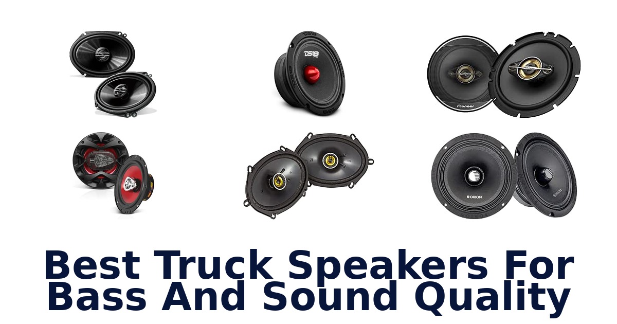 Best Truck Speakers For Bass And Sound Quality