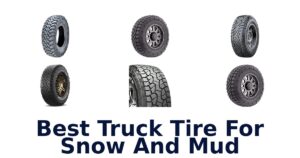 Best Truck Tire For Snow And Mud