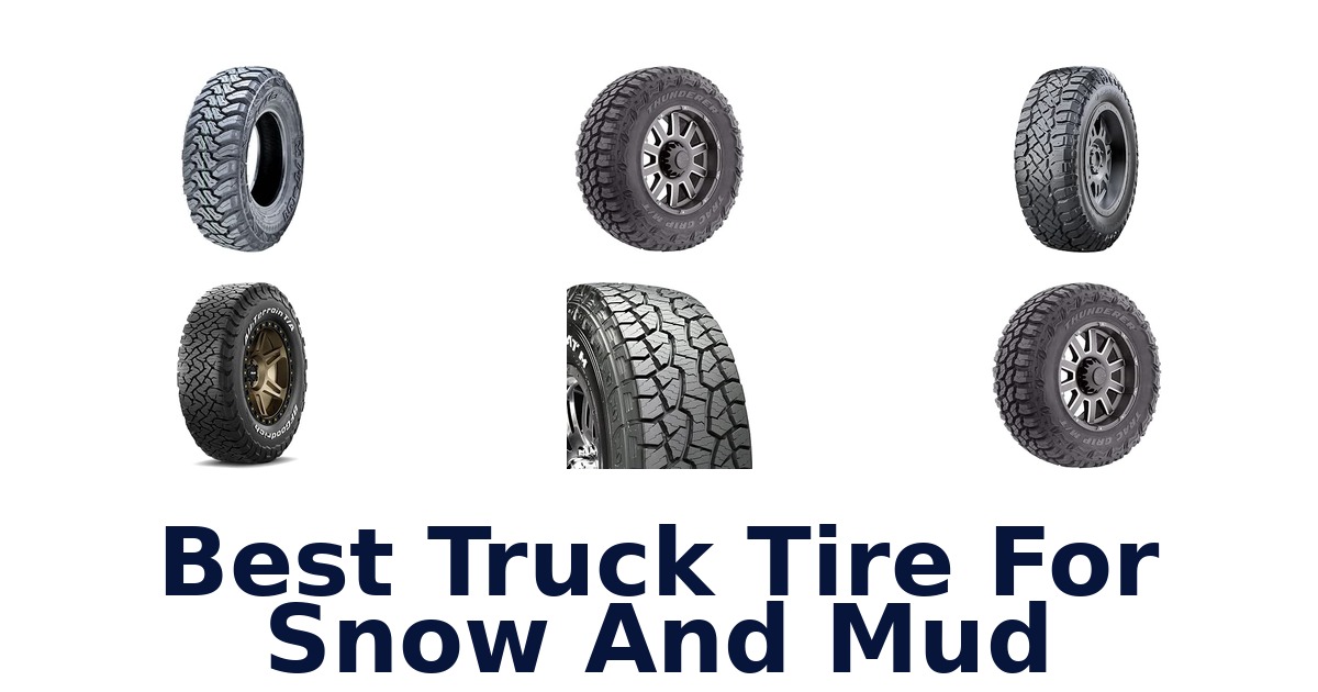 Best Truck Tire For Snow And Mud