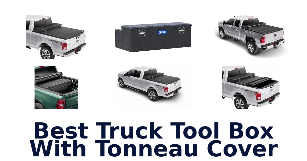 Best Truck Tool Box With Tonneau Cover