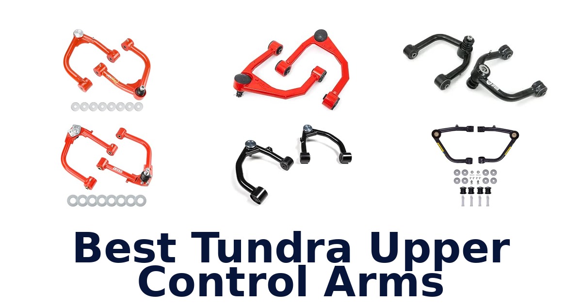 Best Tundra Upper Control Arms