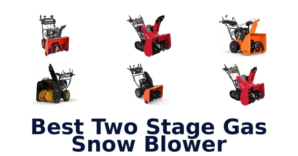 Best Two Stage Gas Snow Blower