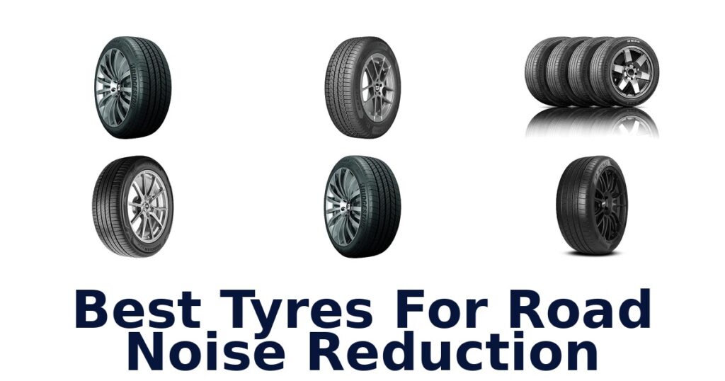 Best Tyres For Road Noise Reduction