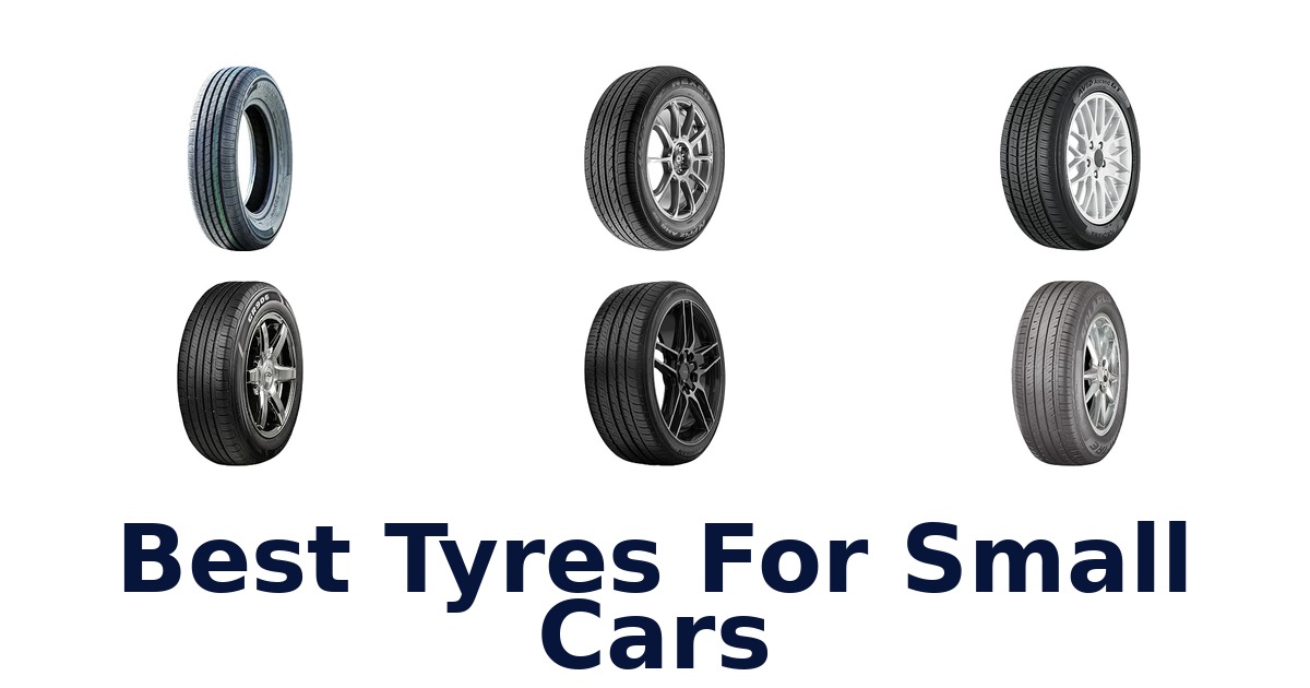 Best Tyres For Small Cars