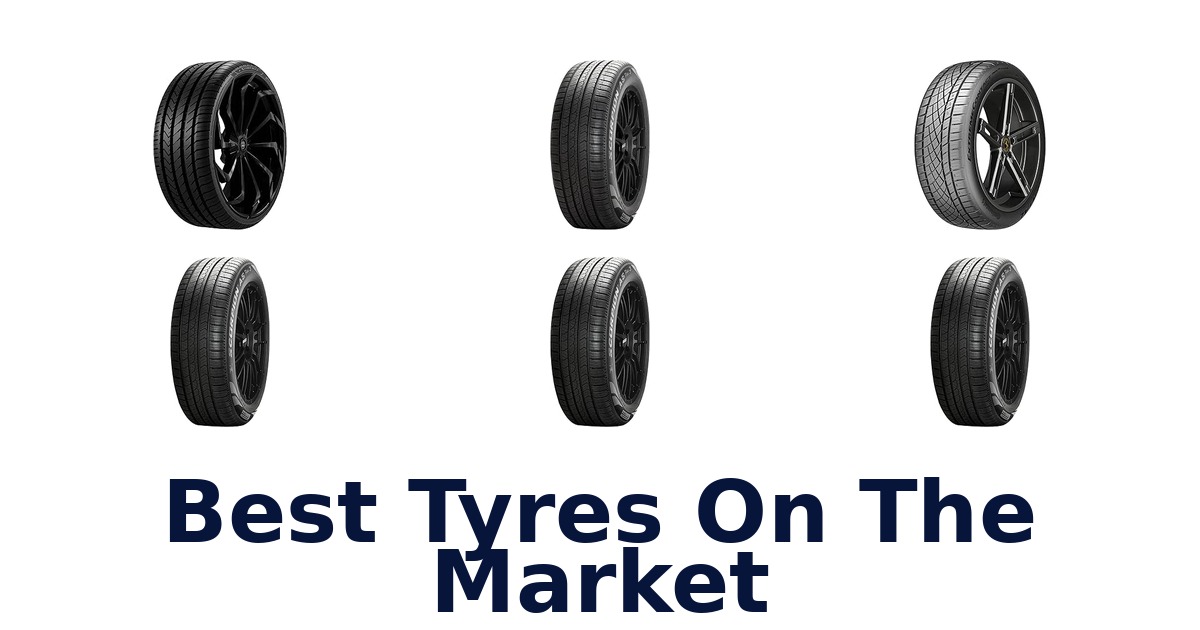 Best Tyres On The Market