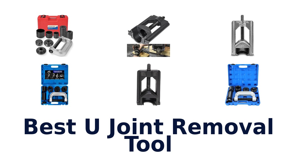 Best U Joint Removal Tool