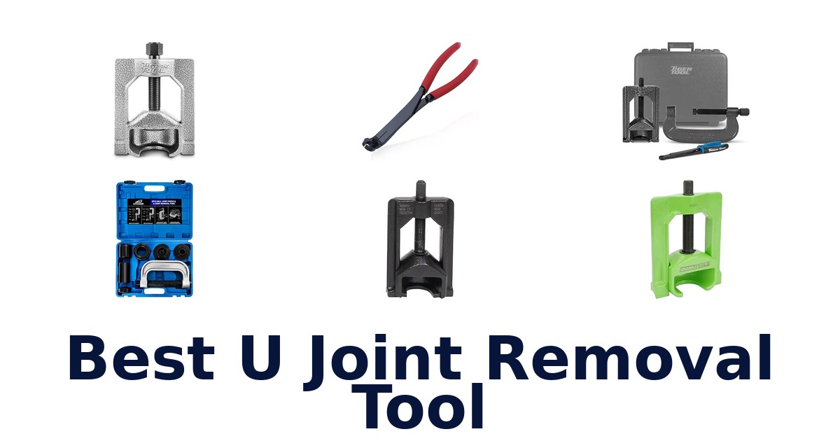Best U Joint Removal Tool