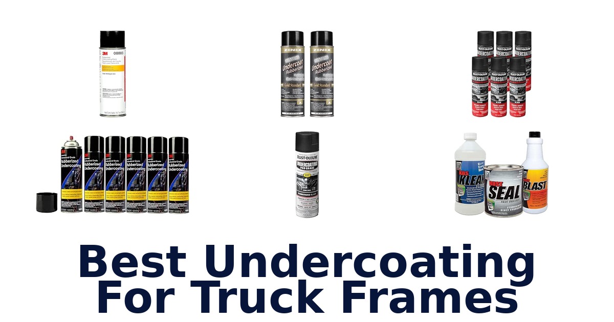Best Undercoating For Truck Frames