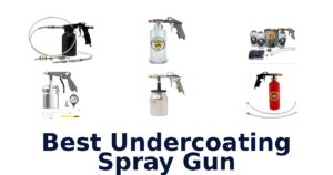 Best Undercoating Spray Gun