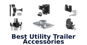 Best Utility Trailer Accessories