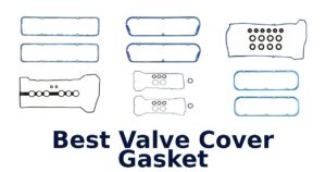 Best Valve Cover Gasket