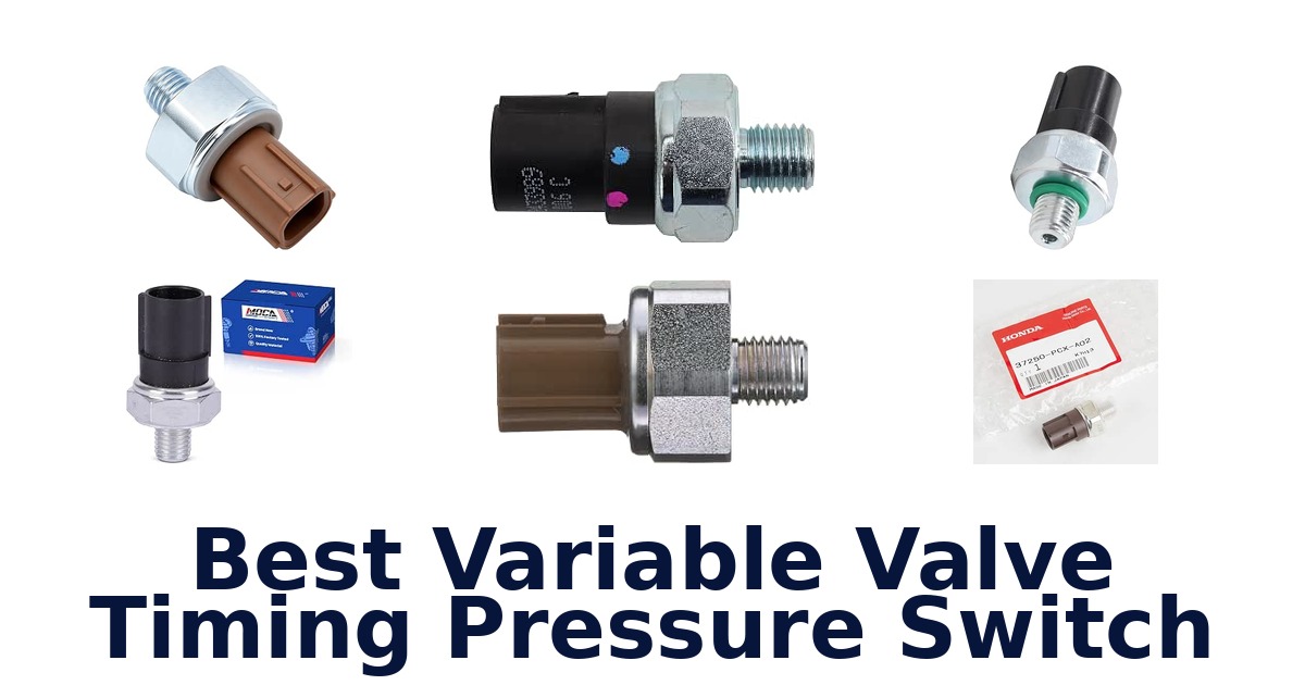Best Variable Valve Timing Pressure Switch
