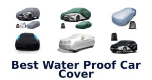 Best Water Proof Car Cover