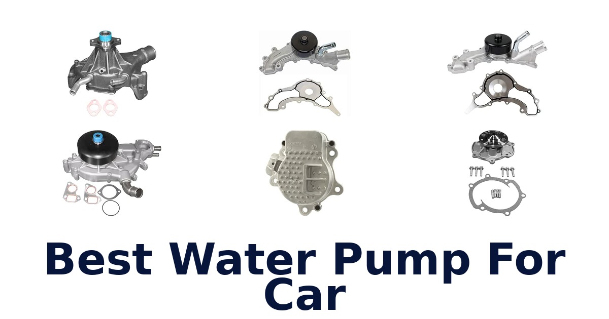 Best Water Pump For Car