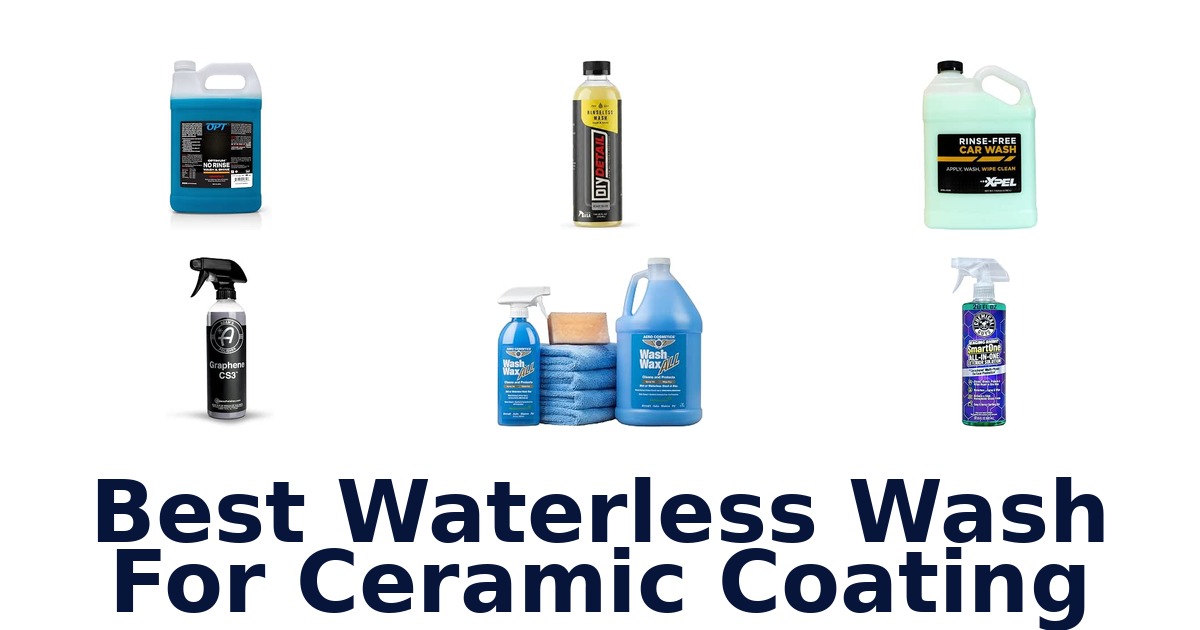 Best Waterless Wash For Ceramic Coating