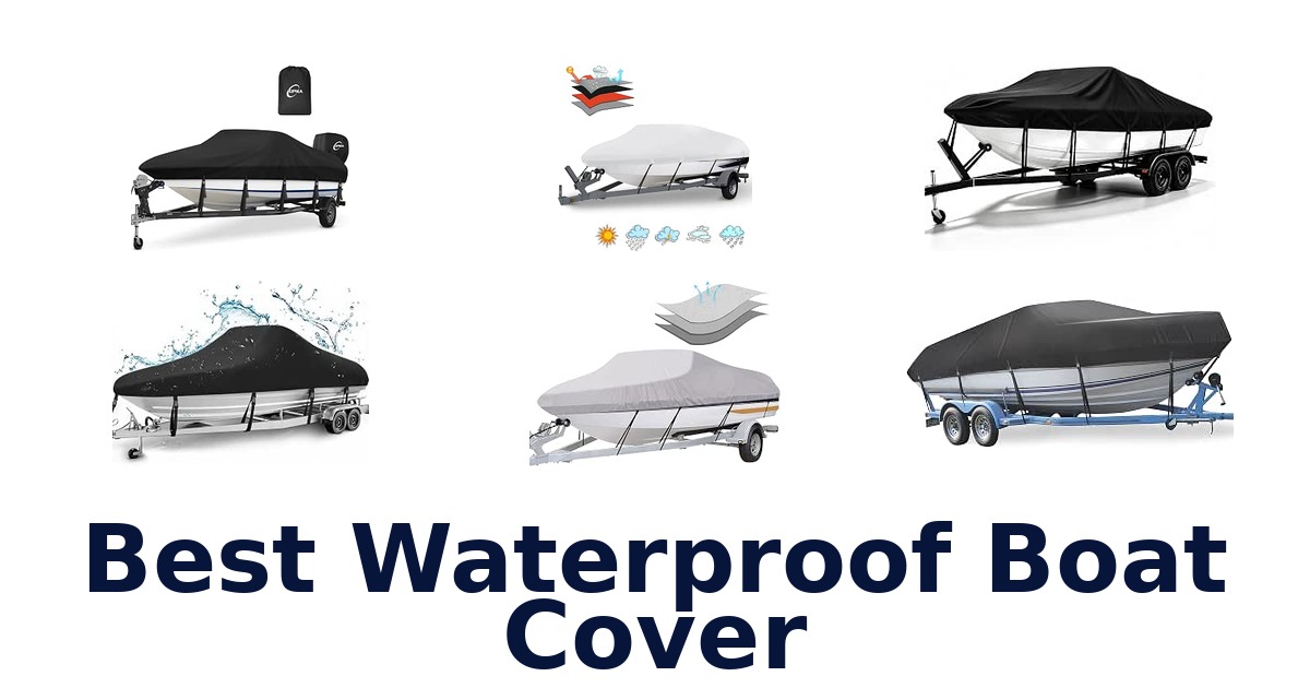 Best Waterproof Boat Cover