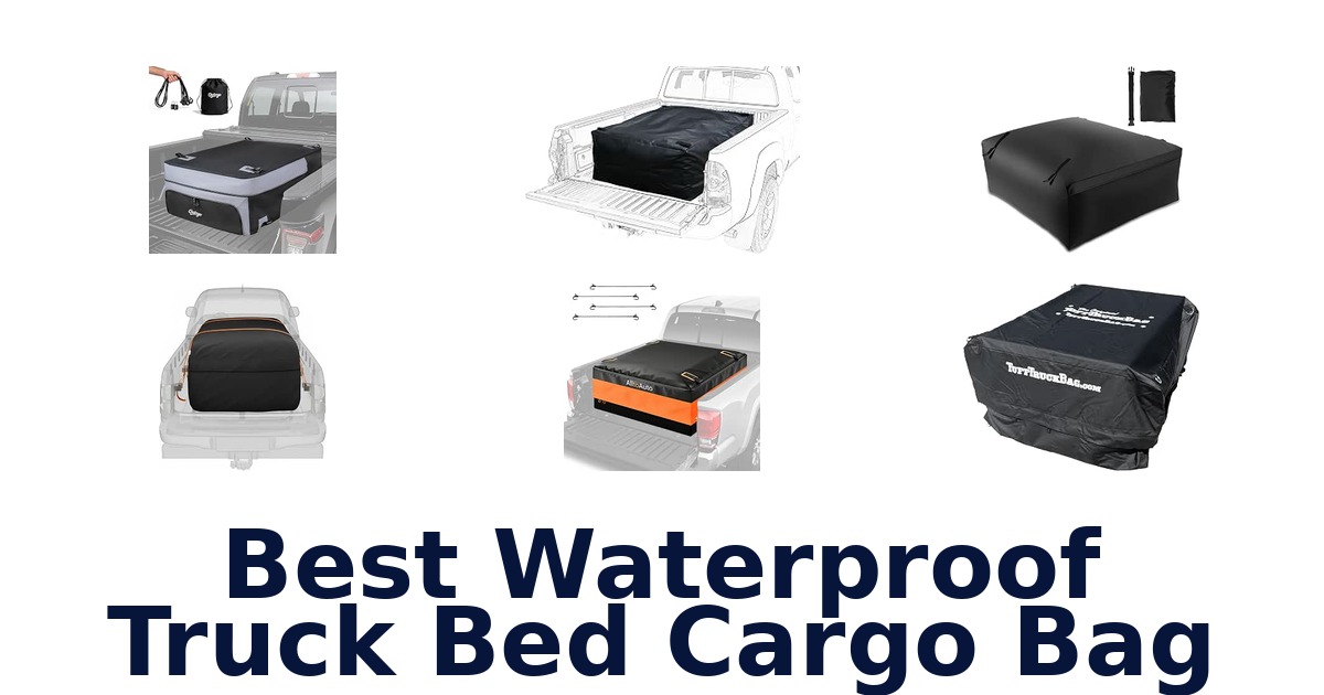 Best Waterproof Truck Bed Cargo Bag