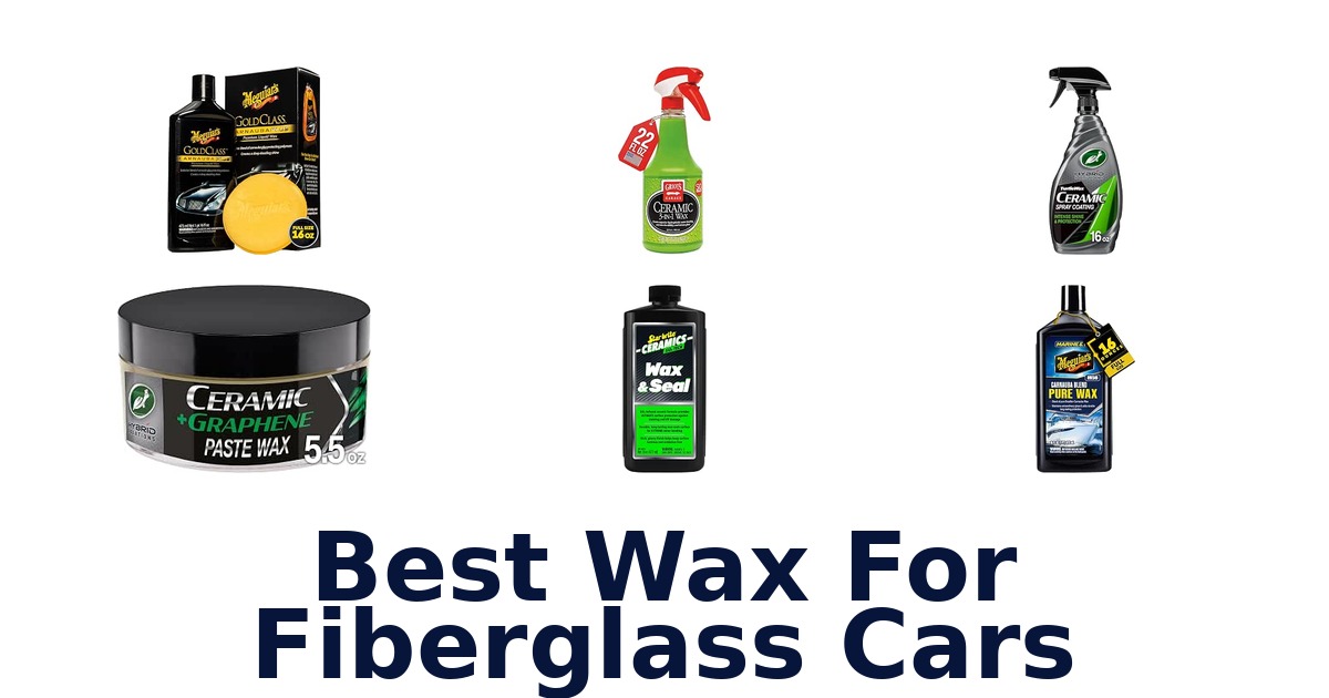 Best Wax For Fiberglass Cars
