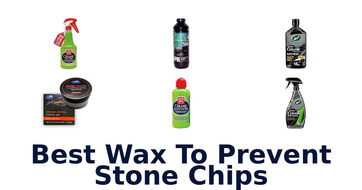 Best Wax To Prevent Stone Chips