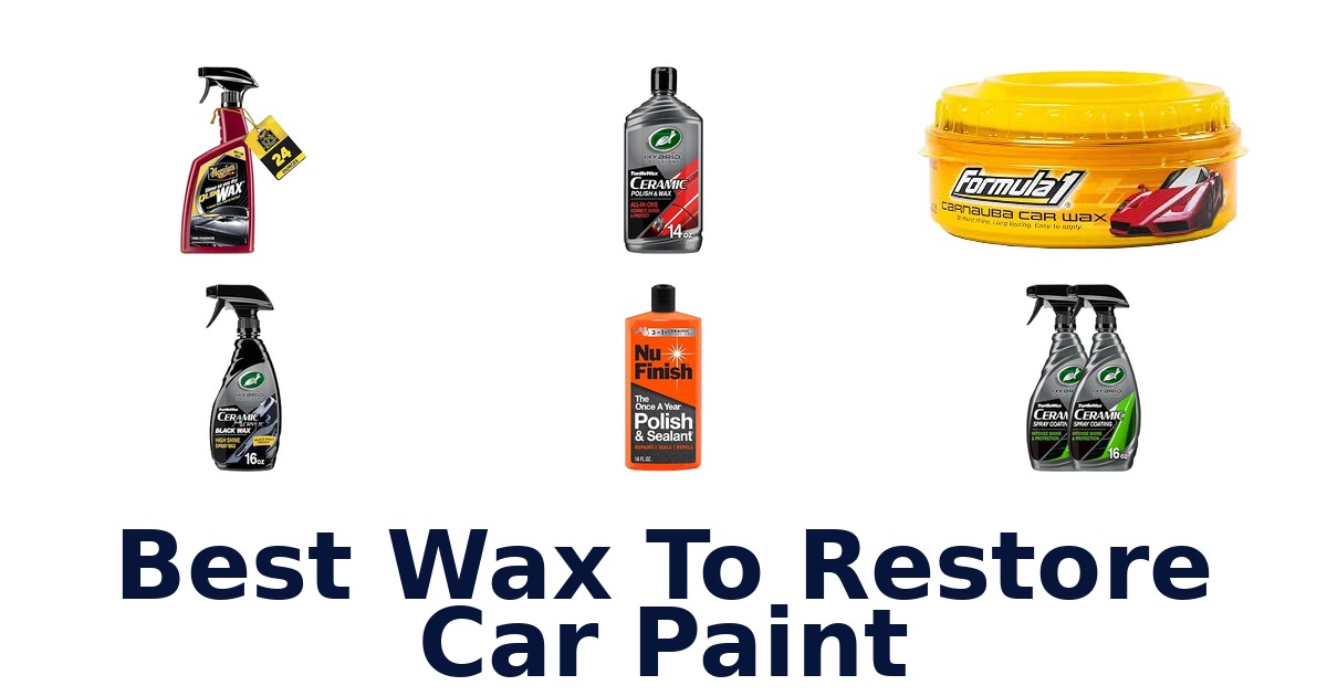 Best Wax To Restore Car Paint