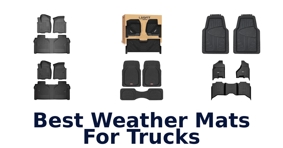 Best Weather Mats For Trucks