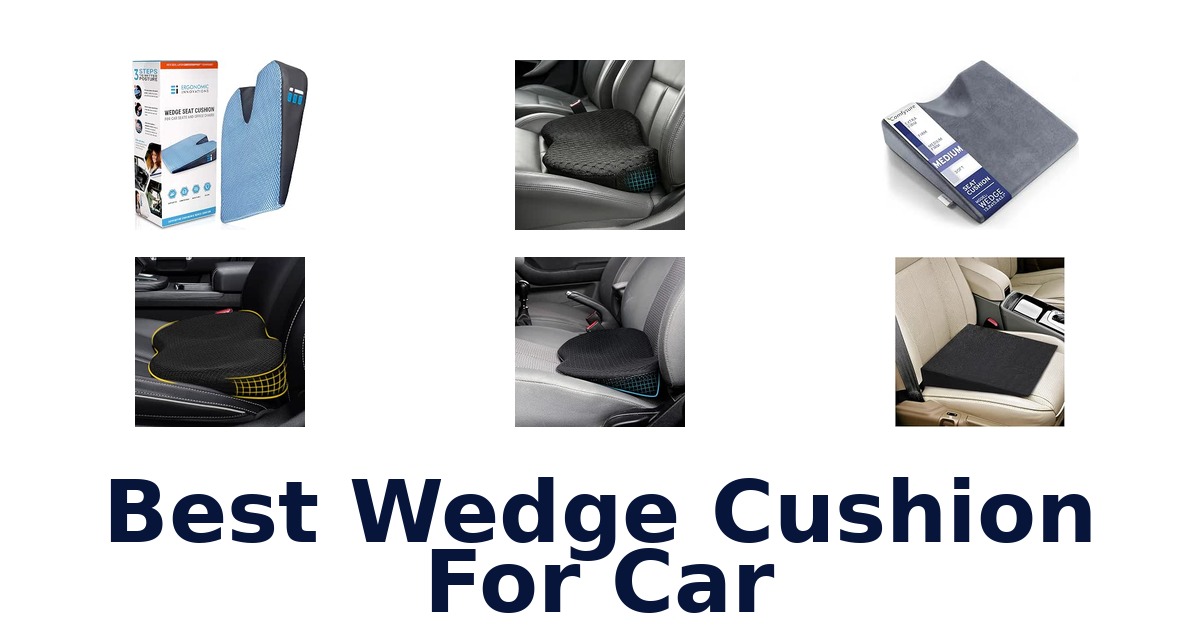 Best Wedge Cushion For Car