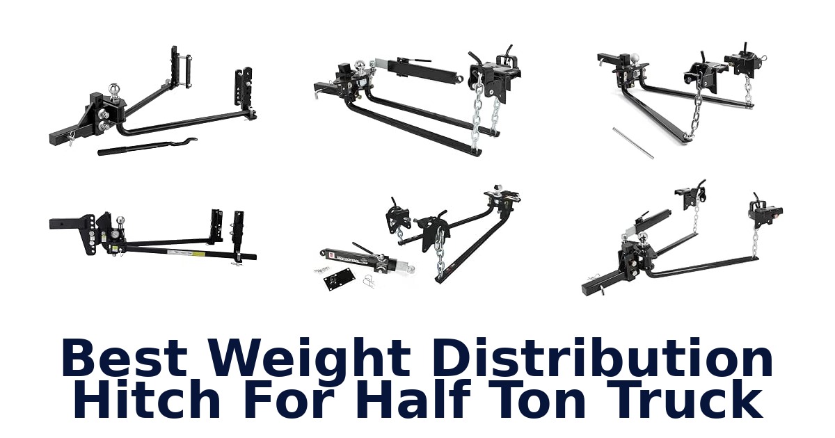 Best Weight Distribution Hitch For Half Ton Truck
