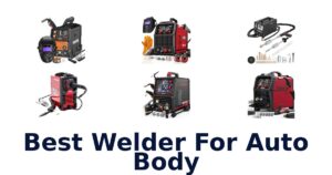 Best Welder For Auto Body
