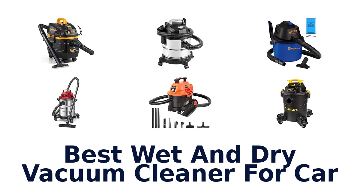 Best Wet And Dry Vacuum Cleaner For Car