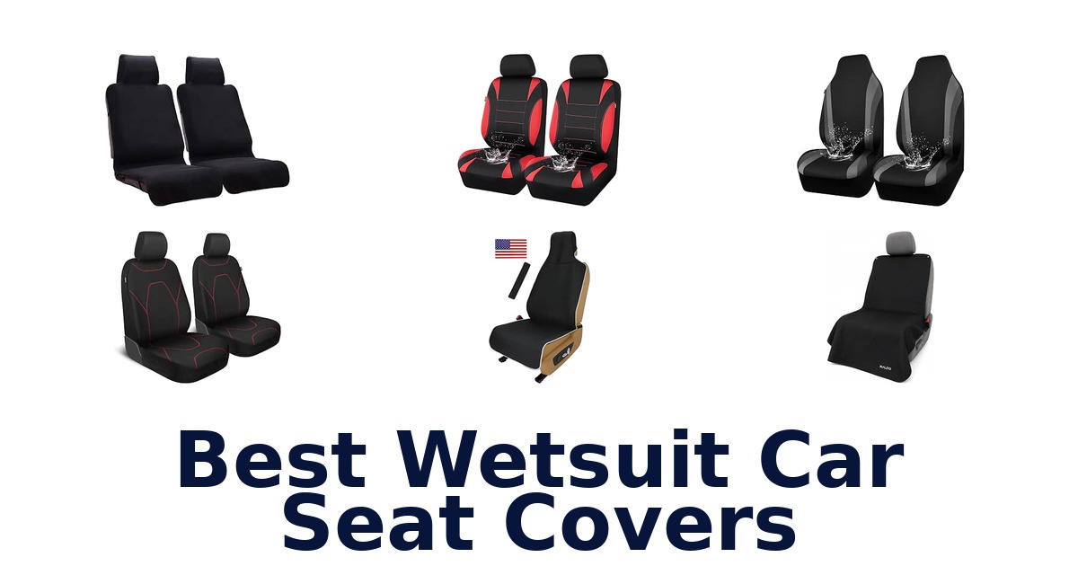 Best Wetsuit Car Seat Covers