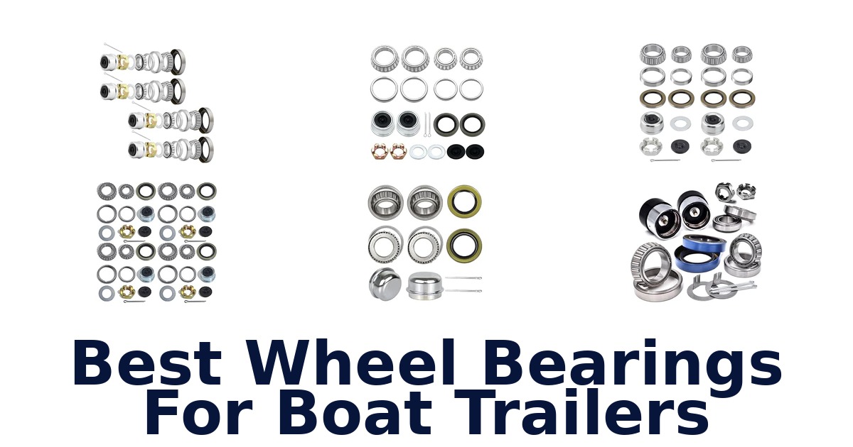 Best Wheel Bearings For Boat Trailers