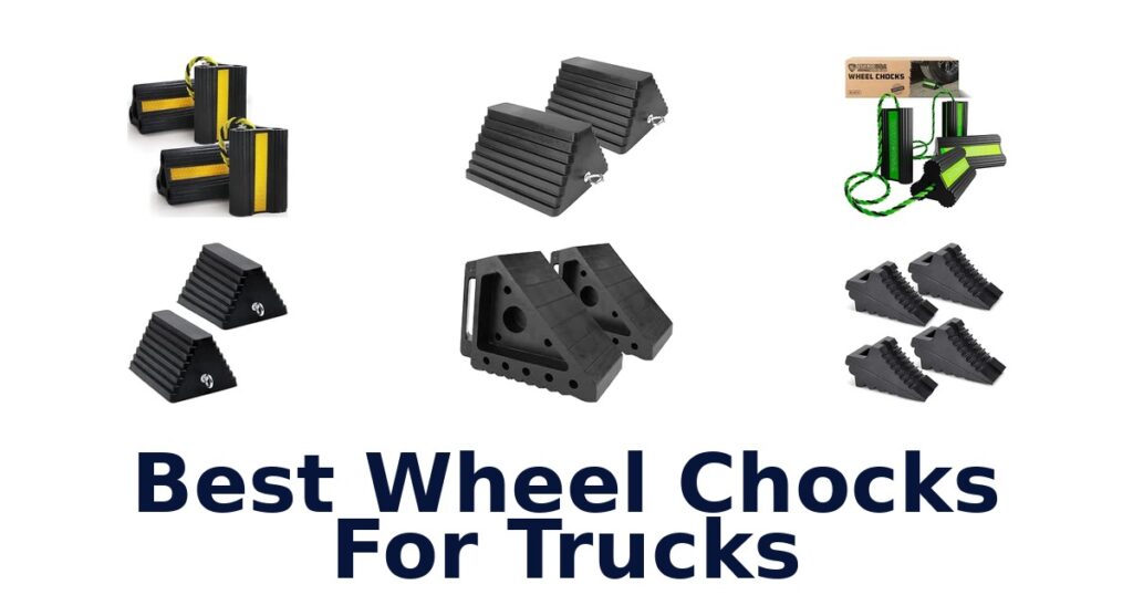 Best Wheel Chocks For Trucks