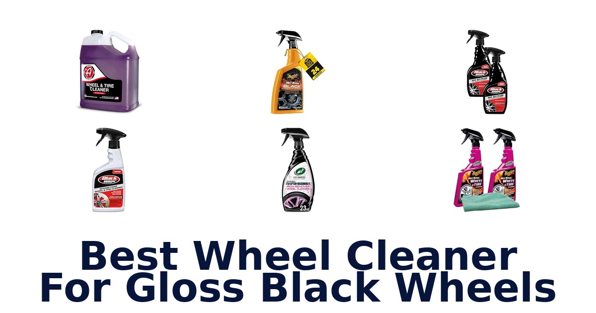 Best Wheel Cleaner For Gloss Black Wheels