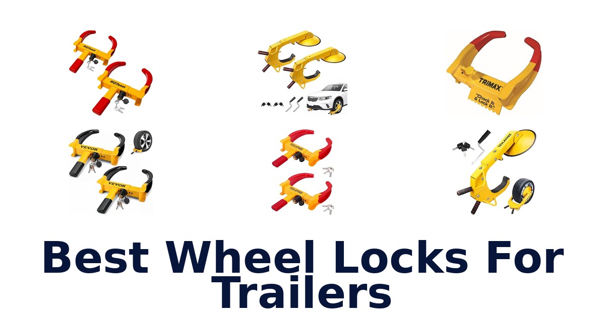 Best Wheel Locks For Trailers