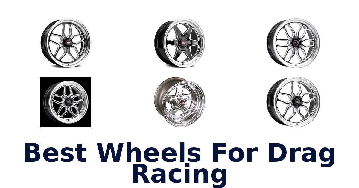 Best Wheels For Drag Racing
