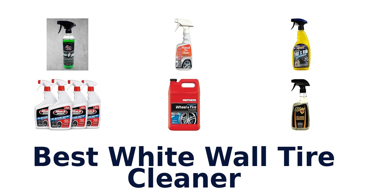 Best White Wall Tire Cleaner
