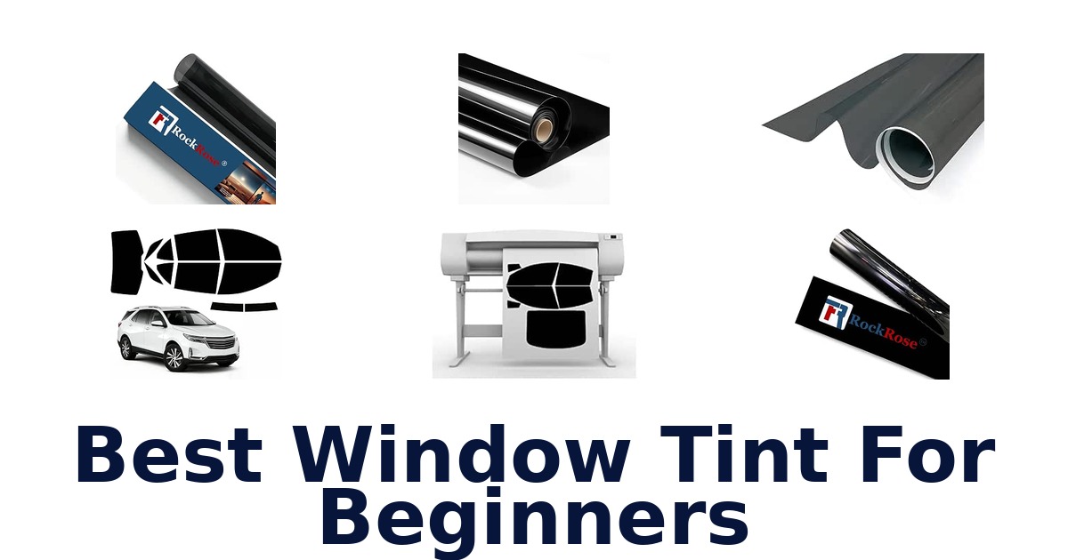 Best Window Tint For Beginners