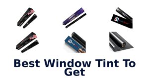 Best Window Tint To Get