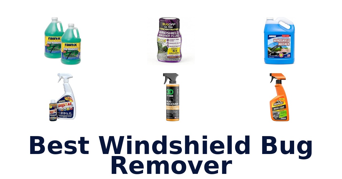 Best Windshield Bug Remover