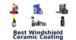Best Windshield Ceramic Coating