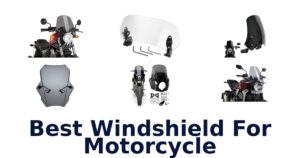 Best Windshield For Motorcycle