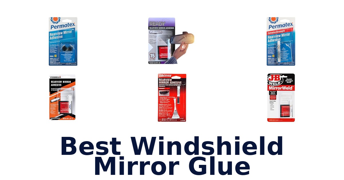 Best Windshield Mirror Glue