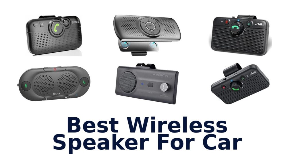 Best Wireless Speaker For Car