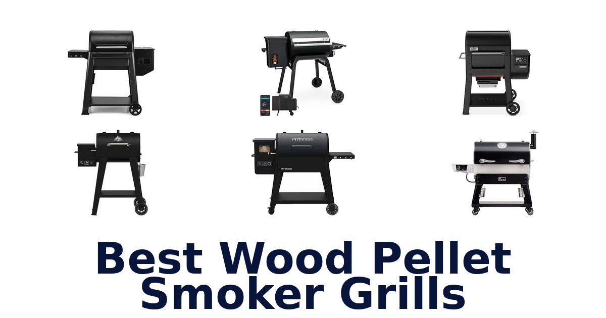 Best Wood Pellet Smoker Grills