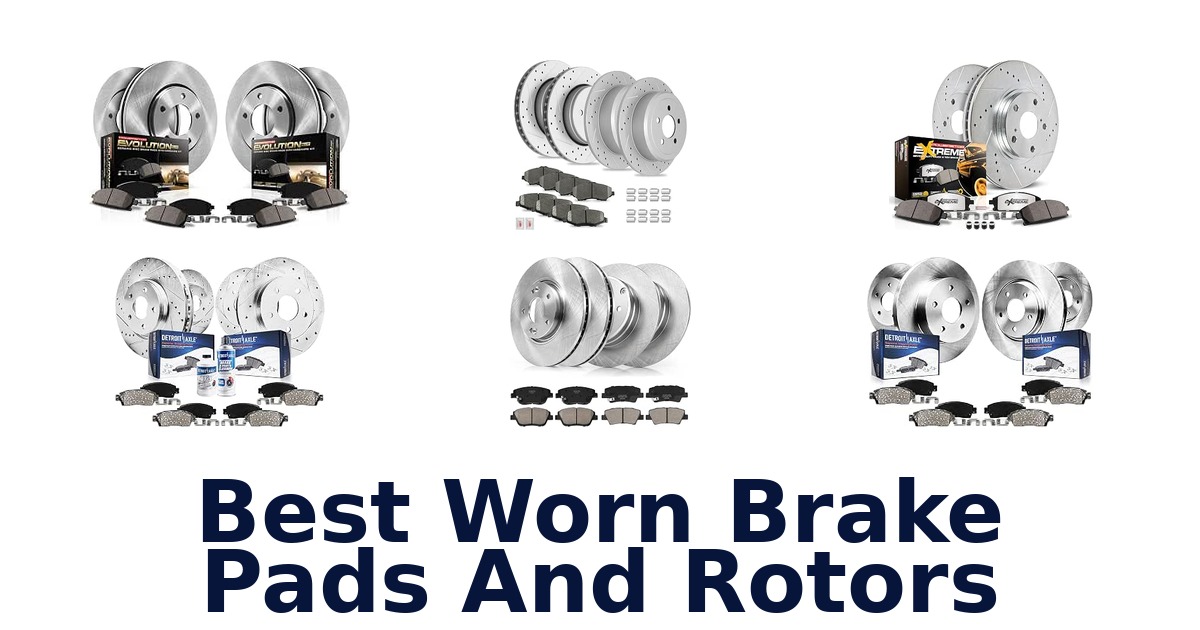 Best Worn Brake Pads And Rotors